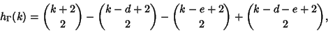 \begin{displaymath}
h_\Gamma(k)={k+2\choose 2}-{k-d+2\choose 2}-{k-e+2\choose 2}+{k-d-e+2\choose 2},
\end{displaymath}