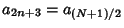 $\displaystyle a_{2n+3}=a_{(N+1)/2}$