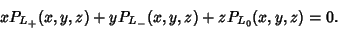 \begin{displaymath}
xP_{L_+}(x,y,z)+yP_{L_-}(x,y,z)+zP_{L_0}(x,y,z)=0.
\end{displaymath}