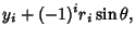 $\displaystyle y_i+(-1)^i r_i\sin\theta,$