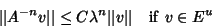 \begin{displaymath}
\vert\vert A^{-n} v\vert\vert\leq C\lambda^n\vert\vert v\vert\vert\quad{\rm if\ } v\in E^u
\end{displaymath}