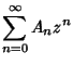 $\displaystyle \sum_{n=0}^\infty A_nz^n$