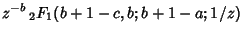 $\displaystyle z^{-b}\,{}_2F_1(b+1-c,b;b+1-a;1/z)$