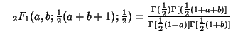 $\quad {}_2F_1(a,b;{\textstyle{1\over 2}}(a+b+1);{\textstyle{1\over 2}}) = {\Gam...
...b)]\over\Gamma[{\textstyle{1\over 2}}(1+a)]\Gamma[{\textstyle{1\over 2}}(1+b)]}$