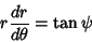 \begin{displaymath}
r{dr\over d\theta} = \tan\psi
\end{displaymath}