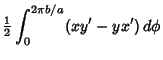 $\displaystyle {\textstyle{1\over 2}}\int_0^{2\pi b/a} (xy'-yx')\,d\phi$