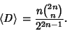 \begin{displaymath}
\left\langle{D}\right\rangle{}={n{2n\choose n}\over 2^{2n-1}}.
\end{displaymath}