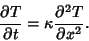 \begin{displaymath}
{\partial T\over\partial t} = \kappa{\partial^2T\over\partial x^2}.
\end{displaymath}