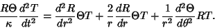 \begin{displaymath}
{R\Theta\over \kappa}{d^2T\over dt^2} =
{d^2R\over dr^2} \T...
...ver dr} \Theta T + {1\over r^2} {d^2\Theta\over d\theta^2} RT.
\end{displaymath}