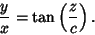 \begin{displaymath}
{y\over x}=\tan\left({z\over c}\right).
\end{displaymath}