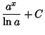 $\displaystyle { a^x\over \ln a} + C$