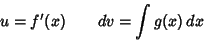 \begin{displaymath}
u=f'(x) \qquad dv = \int g(x)\,dx
\end{displaymath}