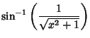 $\displaystyle \sin^{-1}\left({1\over\sqrt{x^2+1}}\right)$