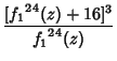 $\displaystyle {[{f_1}^{24}(z)+16]^3\over {f_1}^{24}(z)}$