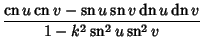 $\displaystyle {\mathop{\rm cn}\nolimits u\mathop{\rm cn}\nolimits v-\mathop{\rm...
...olimits v\over 1-k^2\mathop{\rm sn}\nolimits ^2 u\mathop{\rm sn}\nolimits ^2 v}$