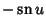 $\displaystyle -\mathop{\rm sn}\nolimits u$