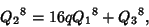 \begin{displaymath}
{Q_2}^8=16q{Q_1}^8+{Q_3}^8,
\end{displaymath}