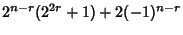 $\displaystyle 2^{n-r}(2^{2r}+1)+2(-1)^{n-r}$