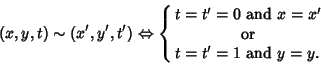 \begin{displaymath}
(x,y,t) \sim (x',y',t') \Leftrightarrow \cases{
t=t'=0 {\rm...
...=x'\cr
\hfill {\rm or}\hfill\cr
t=t'=1 {\rm\ and\ } y=y.\cr}
\end{displaymath}