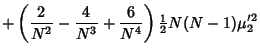 $\displaystyle +\left({{2\over N^2}-{4\over N^3}+{6\over N^4}}\right){\textstyle{1\over 2}}N(N-1)\mu_2'^2$