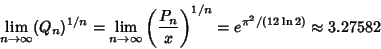 \begin{displaymath}
\lim_{n\to\infty} (Q_n)^{1/n}=\lim_{n\to\infty} \left({P_n\over x}\right)^{1/n} = e^{\pi^2/(12\ln 2)}\approx 3.27582
\end{displaymath}