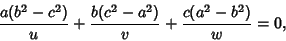 \begin{displaymath}
{a(b^2-c^2)\over u}+{b(c^2-a^2)\over v}+{c(a^2-b^2)\over w}=0,
\end{displaymath}