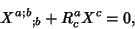 \begin{displaymath}
X^{a;b}{}_{;b} +R_c^a X^c = 0,
\end{displaymath}