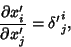 \begin{displaymath}
{\partial x_i'\over\partial x_j'} = {\delta'}_j^i,
\end{displaymath}