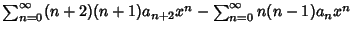 $\sum_{n=0}^\infty (n+2)(n+1)a_{n+2}x^n-\sum_{n=0}^\infty n(n-1)a_nx^n$