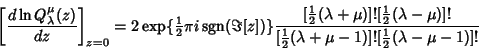 \begin{displaymath}
\left[{d \ln Q_\lambda^\mu(z)\over dz}\right]_{z=0} = 2\math...
... 2}}(\lambda+\mu-1)]![{\textstyle{1\over 2}}(\lambda-\mu-1)]!}
\end{displaymath}