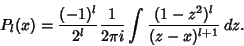 \begin{displaymath}
P_l(x) = {(-1)^l\over 2^l} {1\over 2\pi i}\int{(1-z^2)^l\over (z-x)^{l+1}}\,dz.
\end{displaymath}