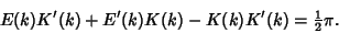 \begin{displaymath}
E(k)K'(k)+E'(k)K(k)-K(k)K'(k)={\textstyle{1\over 2}}\pi.
\end{displaymath}