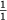 \begin{figure}\begin{center}${\textstyle{1\over 1}}$\end{center}\end{figure}