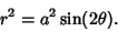 \begin{displaymath}
r^2 = a^2\sin(2\theta).
\end{displaymath}