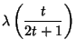 $\displaystyle \lambda\left({t\over 2t+1}\right)$