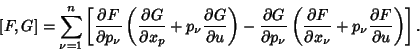 \begin{displaymath}[F,G]=\sum_{\nu=1}^n \left[{{\partial F\over\partial p_\nu}\l...
...rtial x_\nu}+p_\nu{\partial F\over\partial u}}\right)}\right].
\end{displaymath}