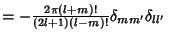 $ = - {2\pi (l+m)!\over (2l+1)(l-m)!}\delta_{mm'}\delta_{ll'}\quad$