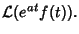 $\displaystyle {\mathcal L}(e^{at}f(t)).$