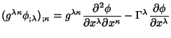 $\displaystyle (g^{\lambda\kappa}\phi _{;\lambda})_{;\kappa}= g^{\lambda\kappa}{...
...\lambda\partial x^\kappa}-\Gamma^\lambda {\partial\phi\over\partial x^\lambda }$