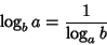 \begin{displaymath}
\log_b a = { 1\over \log_a b}
\end{displaymath}