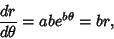 \begin{displaymath}
{dr\over d\theta} = abe^{b\theta} = br,
\end{displaymath}