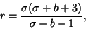 \begin{displaymath}
r = {\sigma(\sigma+b+3)\over \sigma-b-1},
\end{displaymath}