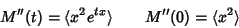 \begin{displaymath}
M''(t) = \langle x^2e^{tx}\rangle \qquad M''(0) = \langle x^2\rangle
\end{displaymath}