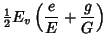 $\displaystyle {\textstyle{1\over 2}}E_v\left({{e\over E}+{g\over G}}\right)$