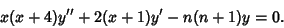 \begin{displaymath}
x(x+4)y''+2(x+1)y'-n(n+1)y=0.
\end{displaymath}