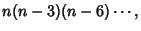 $\displaystyle n(n-3)(n-6)\cdots,$