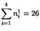 $\displaystyle \sum_{i=1}^4 n_i^1=26$