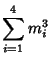 $\displaystyle \sum_{i=1}^4 m_i^3$