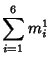 $\displaystyle \sum_{i=1}^6 m_i^1$