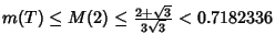 $m(T)\leq M(2)\leq {2+\sqrt{3}\over 3\sqrt{3}}<0.7182336$